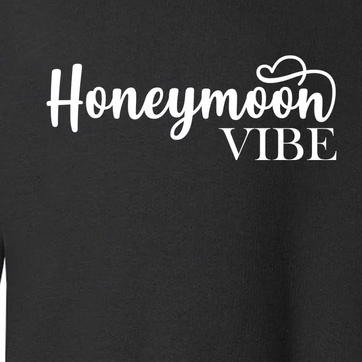 Honeymoon Vibe Toddler Sweatshirt