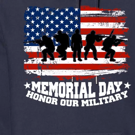 Honor Our Military  Memorial Day Premium Hoodie