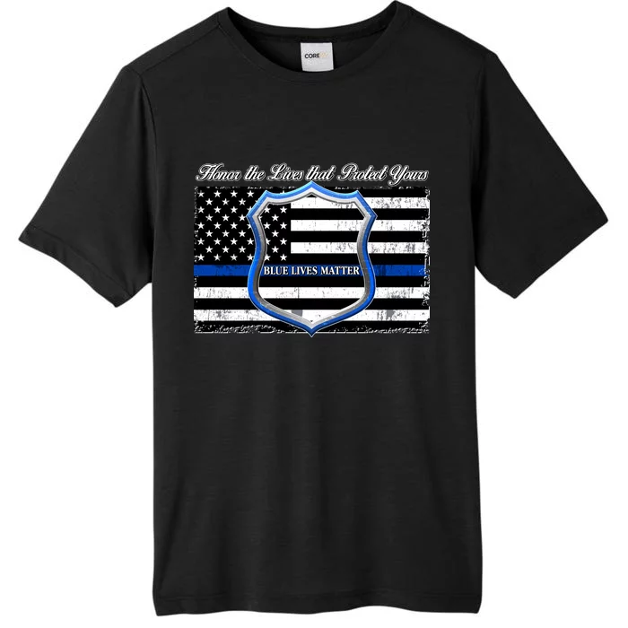 Honor The Lives That Protect Yours Blue Lives Matter ChromaSoft Performance T-Shirt