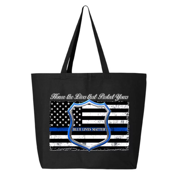 Honor The Lives That Protect Yours Blue Lives Matter 25L Jumbo Tote