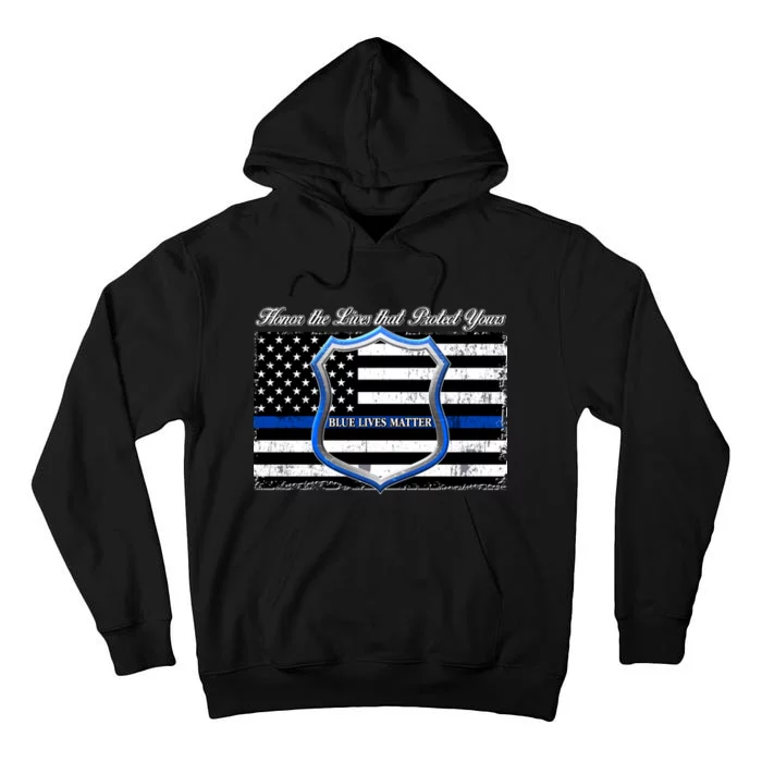 Honor The Lives That Protect Yours Blue Lives Matter Tall Hoodie