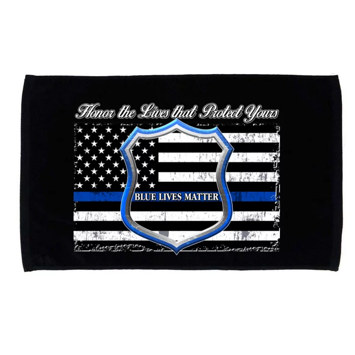 Honor The Lives That Protect Yours Blue Lives Matter Microfiber Hand Towel