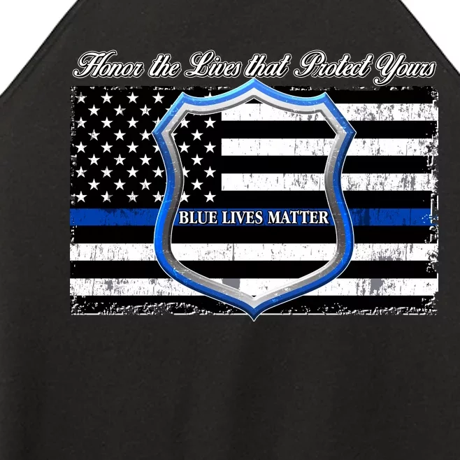 Honor The Lives That Protect Yours Blue Lives Matter Women’s Perfect Tri Rocker Tank