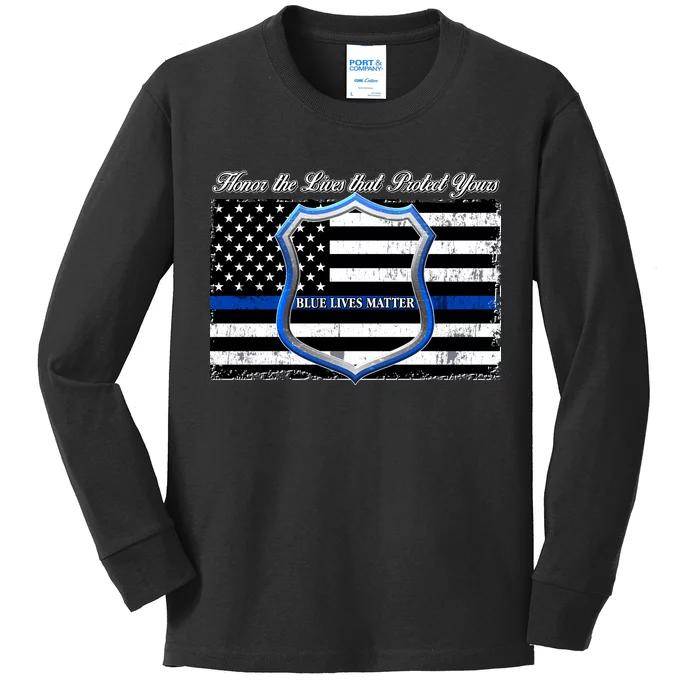 Honor The Lives That Protect Yours Blue Lives Matter Kids Long Sleeve Shirt