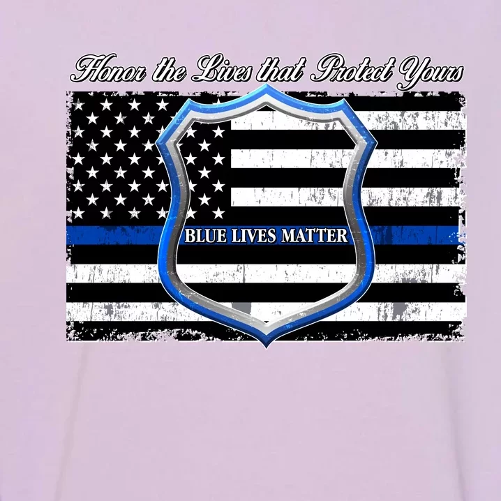 Honor The Lives That Protect Yours Blue Lives Matter Garment-Dyed Sweatshirt