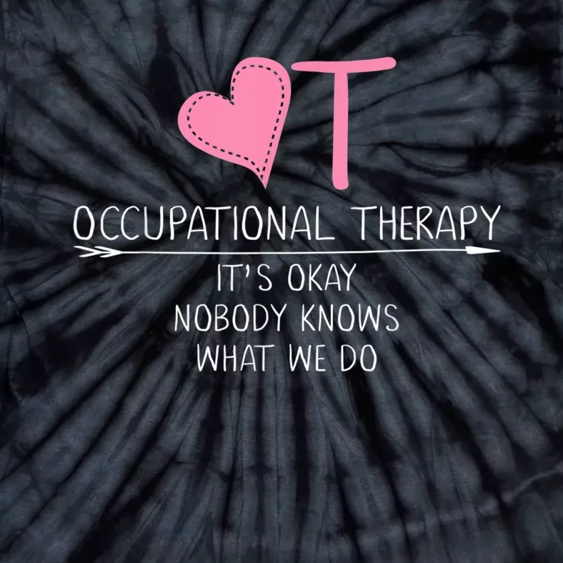 Heart OT Occupational Therapy Funny Therapist Assistant Tie-Dye T-Shirt