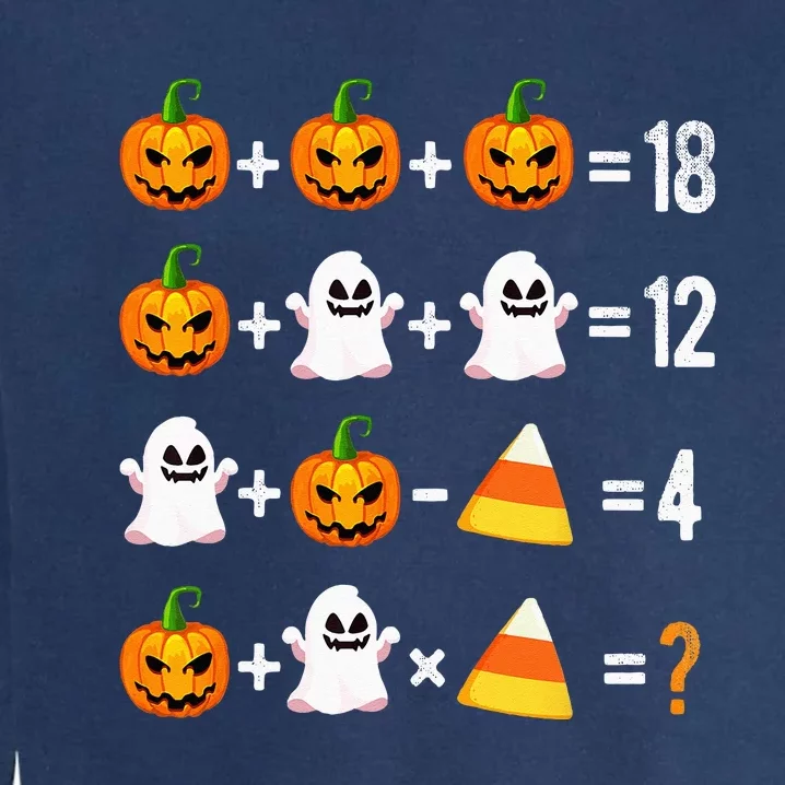 Halloween Order Of Operations Math Halloween Teacher Pumpkin Garment-Dyed Sweatshirt