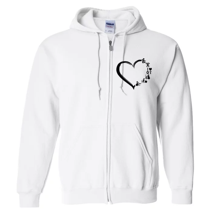 Heart OT Occupational Therapy Funny Therapist Assistant Full Zip Hoodie