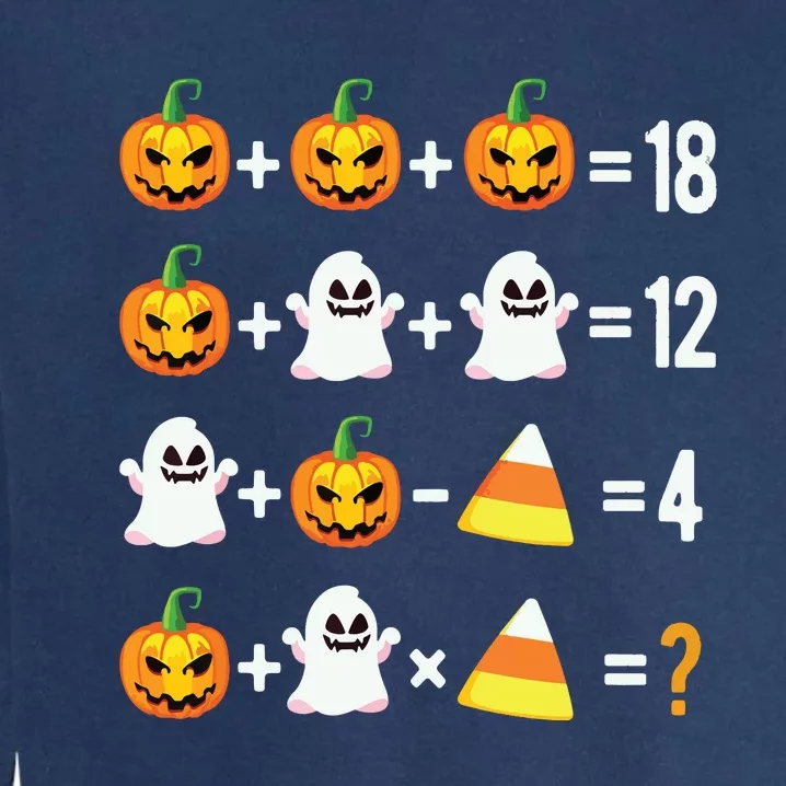 Halloween Order Of Operations Math Halloween Teacher Pumpkin Garment-Dyed Sweatshirt