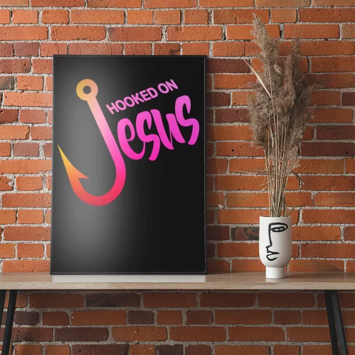 Hooked On Jesus Fish Hook Poster