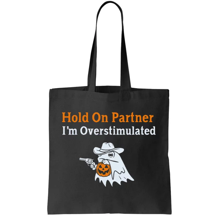 Hold On Partner IM Overstimulated Halloween Cow Frog Tote Bag