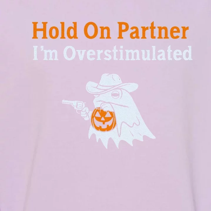 Hold On Partner IM Overstimulated Halloween Cow Frog Garment-Dyed Sweatshirt