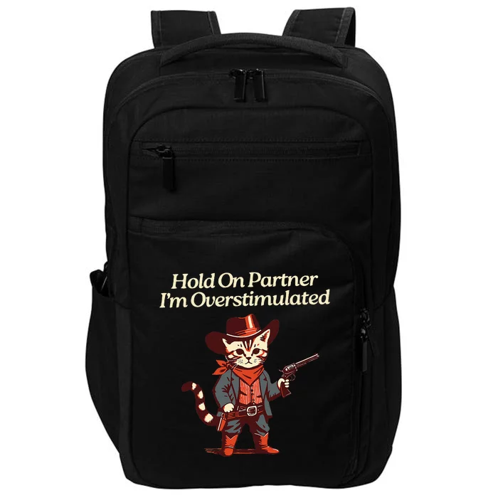 Hold On Partner IM Overstimulated Western Cat Cowboy Impact Tech Backpack