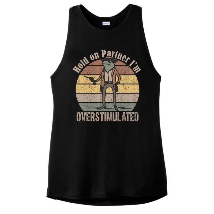 Hold On Partner Im Overstimulated Cowboy Frog Ladies Tri-Blend Wicking Tank