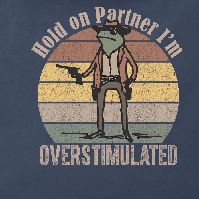 Hold On Partner Im Overstimulated Cowboy Frog Zip Tote Bag