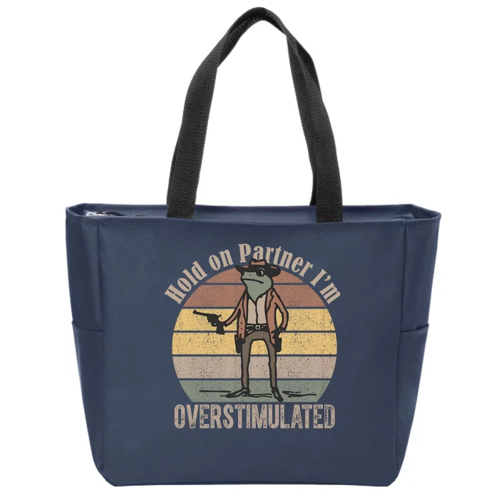 Hold On Partner Im Overstimulated Cowboy Frog Zip Tote Bag