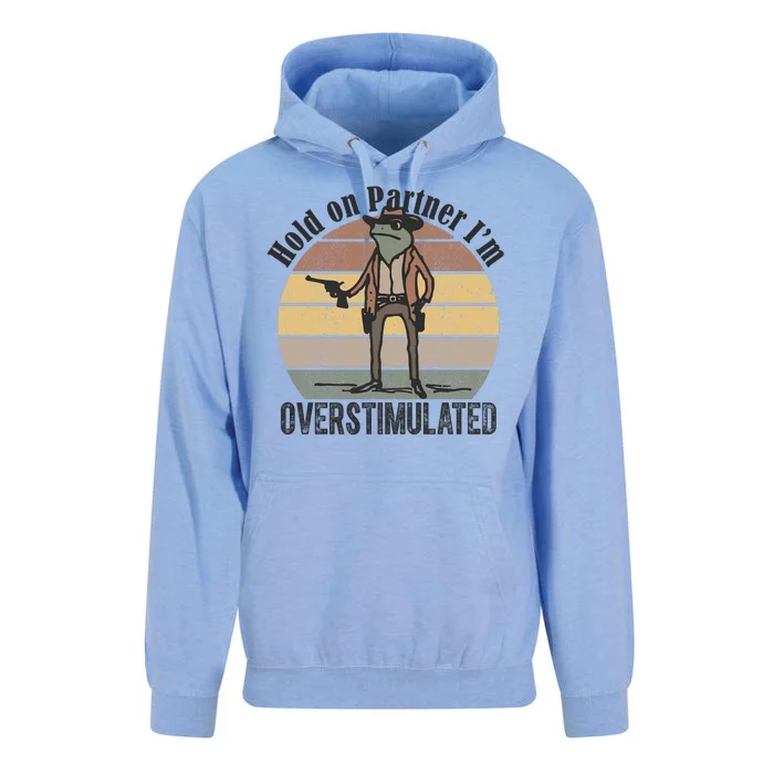 Hold On Partner Im Overstimulated Cowboy Frog Unisex Surf Hoodie