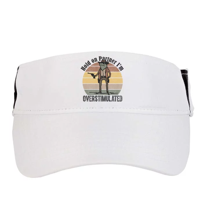 Hold On Partner Im Overstimulated Cowboy Frog Adult Drive Performance Visor