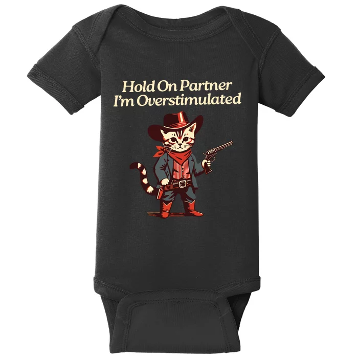 Hold On Partner Im Overstimulated Western Cat Cowboy Baby Bodysuit