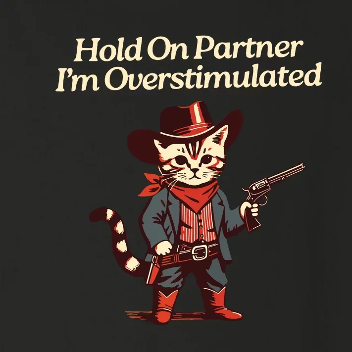 Hold On Partner Im Overstimulated Western Cat Cowboy Toddler Long Sleeve Shirt