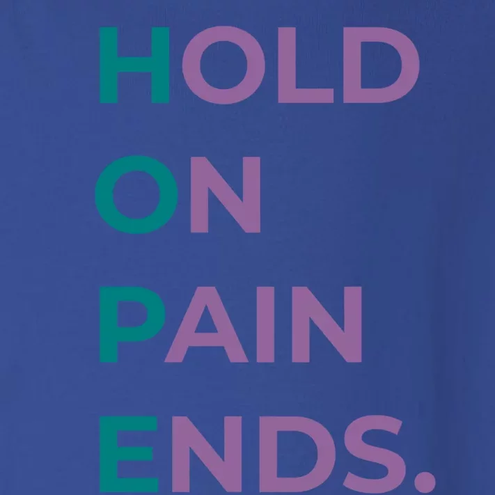 Hold On Pain Ends Hope Suicide Awareness Survivor Gift Toddler Long Sleeve Shirt