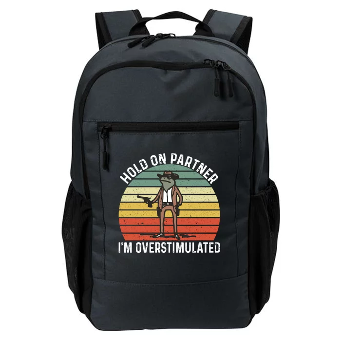 Hold On Partner IM Overstimulated Cowboy Frog Vintage Daily Commute Backpack