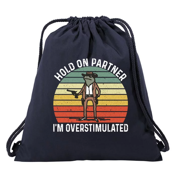 Hold On Partner IM Overstimulated Cowboy Frog Vintage Drawstring Bag