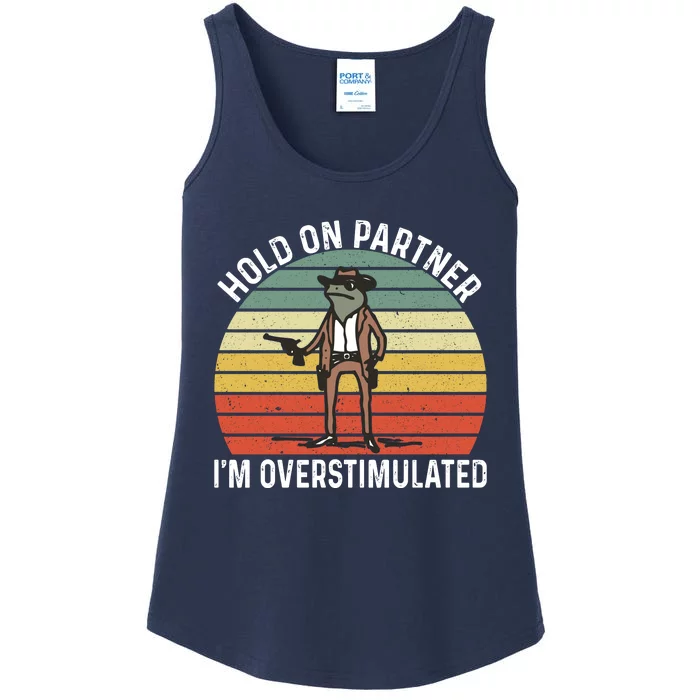 Hold On Partner IM Overstimulated Cowboy Frog Vintage Ladies Essential Tank