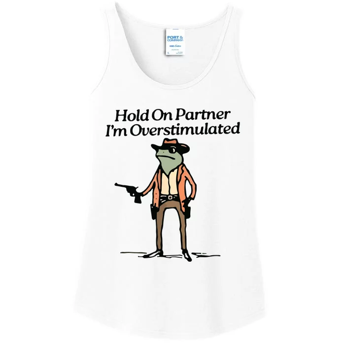 Hold On Partner IM Overstimulated Cowboy Frog Vintage Ladies Essential Tank