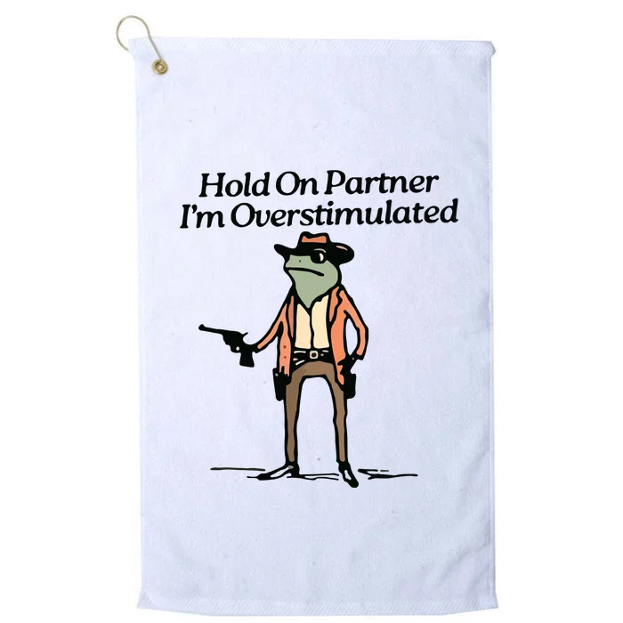 Hold On Partner IM Overstimulated Cowboy Frog Vintage Platinum Collection Golf Towel