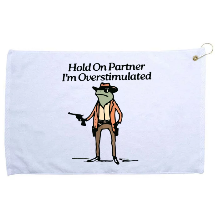 Hold On Partner IM Overstimulated Cowboy Frog Vintage Grommeted Golf Towel