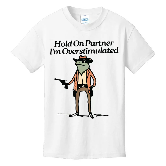 Hold On Partner IM Overstimulated Cowboy Frog Vintage Kids T-Shirt