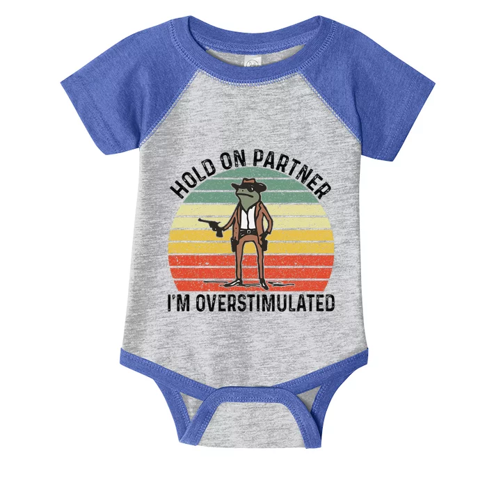 Hold On Partner IM Overstimulated Cowboy Frog Vintage Infant Baby Jersey Bodysuit