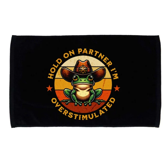 Hold On Partner IM Overstimulated Western Froggy Sheriff Microfiber Hand Towel