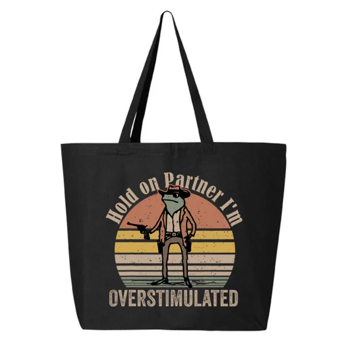 Hold On Partner IM Overstimulated Cowboy Frog Vintage 25L Jumbo Tote