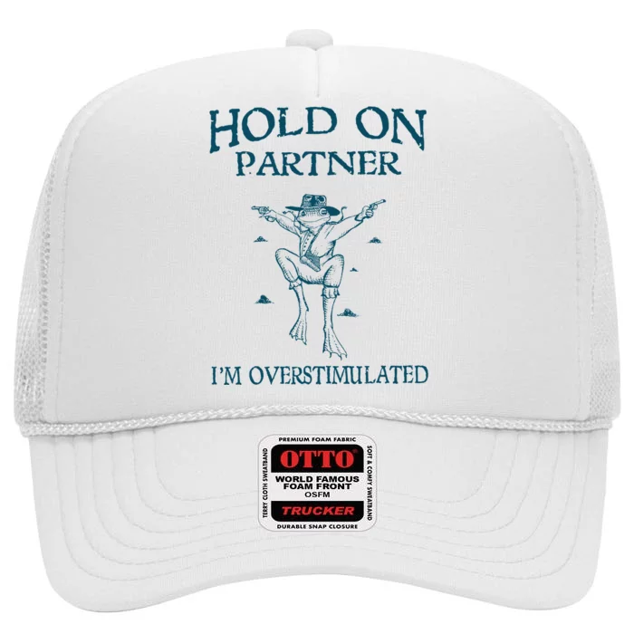 Hold On Partner IM Overstimulated Cowboy Frog Retro Vintage High Crown Mesh Trucker Hat