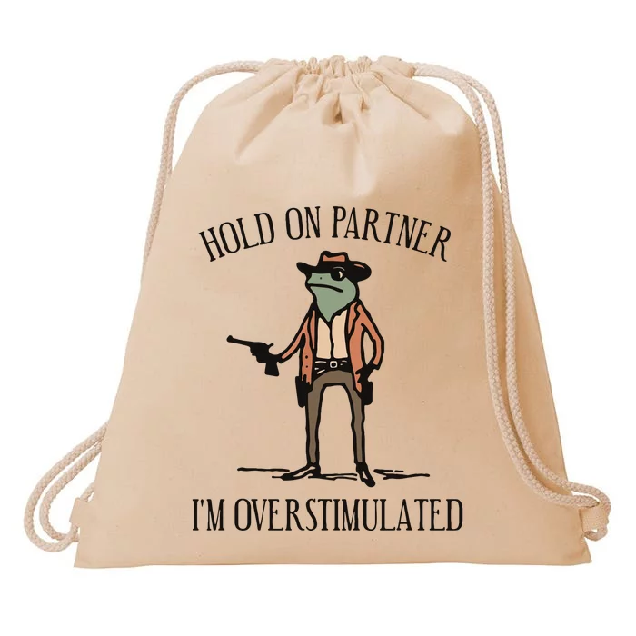 Hold On Partner IM Overstimulated Cowboy Frog Vintage Drawstring Bag