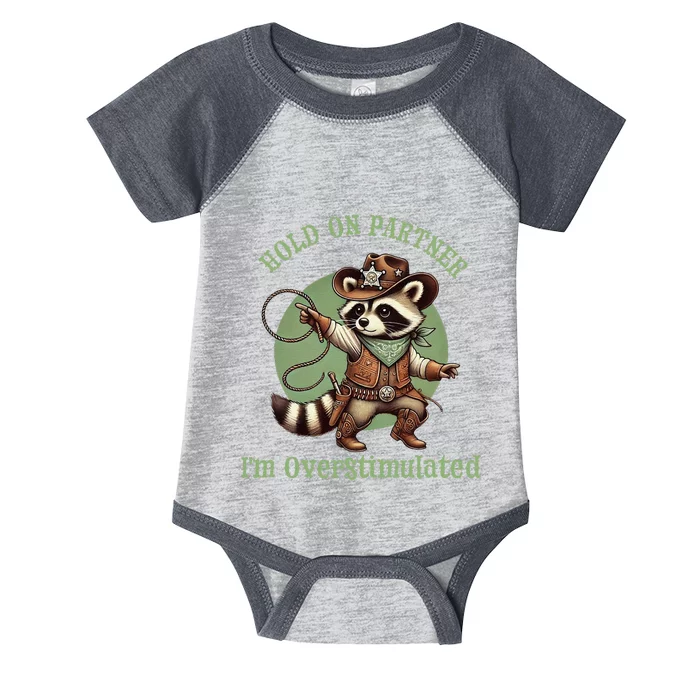 Hold On Partner IM Overstimulated Funny Raccoon Cow Infant Baby Jersey Bodysuit