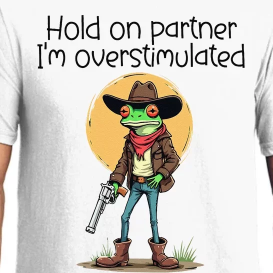 Hold On Partner IM Overstimulated Cow Frog Pajama Set