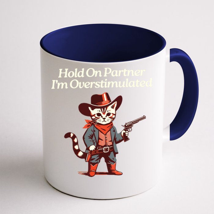 Hold On Partner IM Overstimulated Western Cat Cowboy Front & Back Coffee Mug