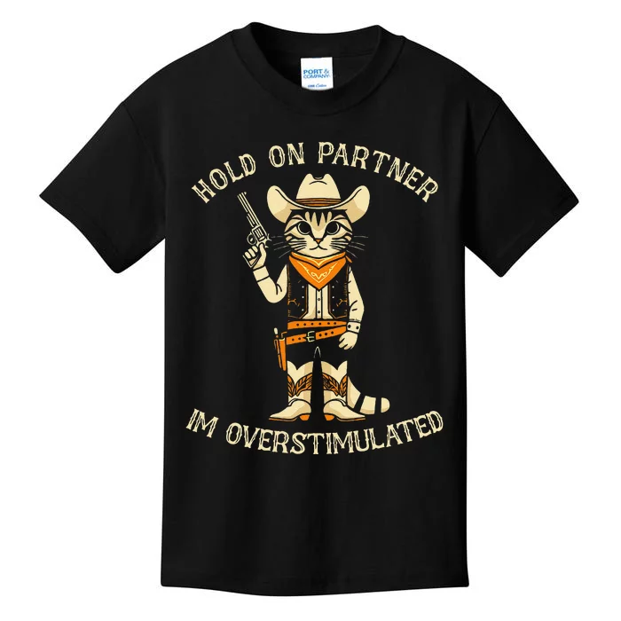 Hold On Partner IM Overstimulated Retro Western Cat Cowboy Kids T-Shirt