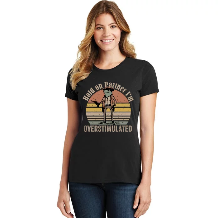 Hold On Partner IM Overstimulated Cowboy Frog Vintage Women's T-Shirt