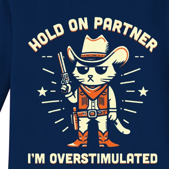 Hold On Partner IM Overstimulated Baby Long Sleeve Bodysuit