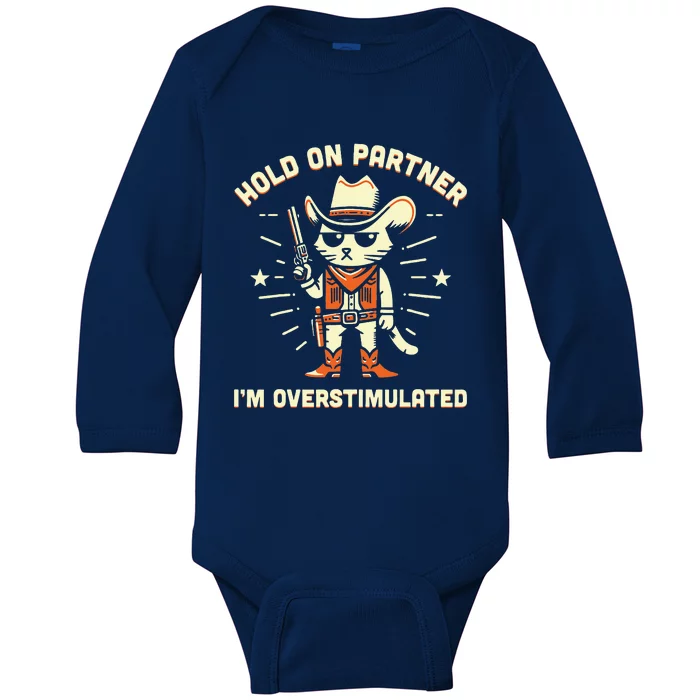 Hold On Partner IM Overstimulated Baby Long Sleeve Bodysuit