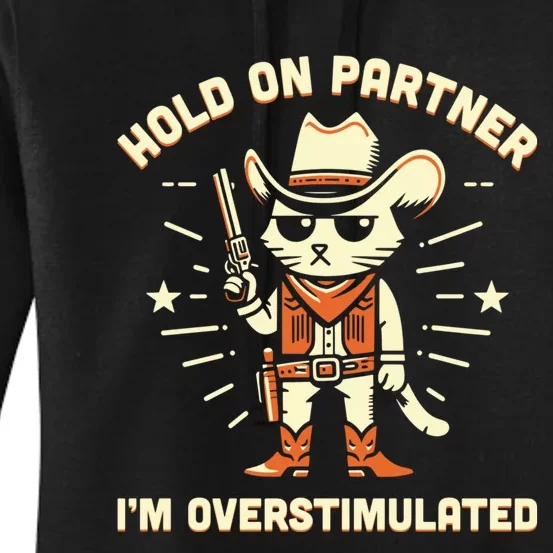 Hold On Partner IM Overstimulated Retro Western Cat Cowboy Women's Pullover Hoodie