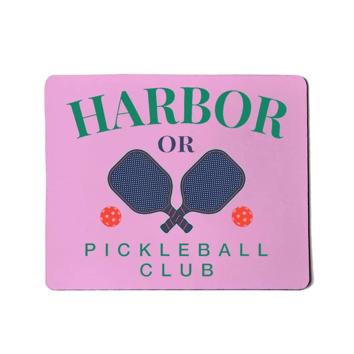 Harbor Or Pickleball Club For Paddle Players Mousepad