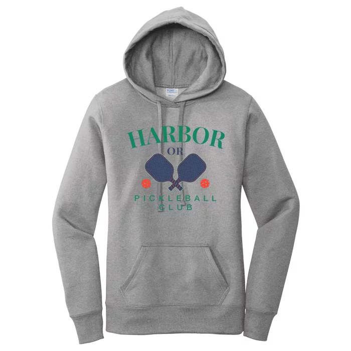 Harbor Or Pickleball Club For Paddle Players Women's Pullover Hoodie