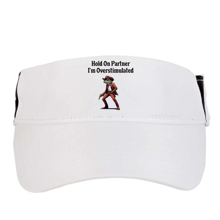 Hold On Partner IM Overstimulated Cowboy Frog Adult Drive Performance Visor