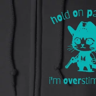 Hold On Partner IM Overstimulated Cat Full Zip Hoodie