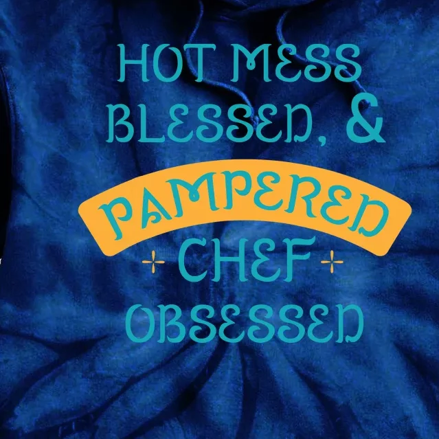 Hot Obsessed Pampered Chef Cook T Tie Dye Hoodie